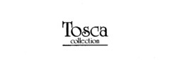 Tosca collection
