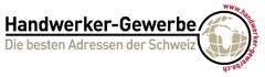 Handwerker-Gewerbe Die besten Adressen der Schweiz www.handwerker-gewerbe.ch