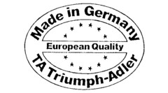 Made in Germany European Quality TA Triumph-Adler