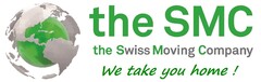 the SMC the Swiss Moving Company We take you home!