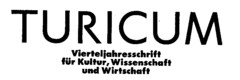 TURICUM Vierteljahresschrift für Kultur, Wissenschaft und Wirtschaft