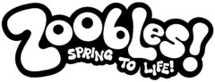 ZoobLes SPRING TO LIFE