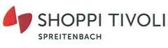 SHOPPI TIVOLI SPREITENBACH