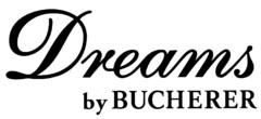 Dreams by BUCHERER