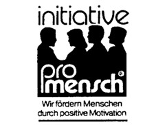 initiative pro mensch Wir fördern Menschen durch positive Motivation
