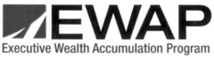 EWAP Executive Wealth Accumulatin Program