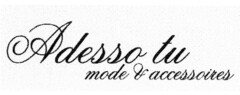 Adesso tu mode & accessoires