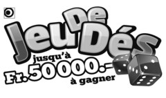 Jeu De Dés jusqu'à Fr. 50000.- à gagner