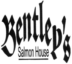 Bentley's Salmon House