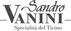 Sandro VANINI Specialità del Ticino