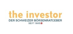 the investor DER SCHWEIZER BÖRSENRATGEBER SEIT 1985