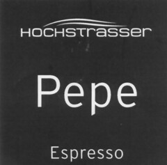 Hochstrasser Pepe Espresso