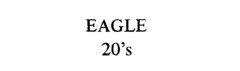 EAGLE 20's