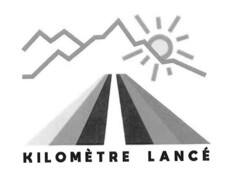 KILOMÈTRE LANCÉ