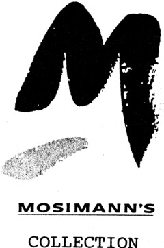 M MOSIMANN'S COLLECTION