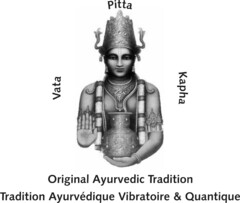 Pitta Vata Kapha Original Ayurvedic Tradition Tradition Ayurvédique Vibratoire & Quantique