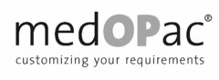 medOPac customizing your requirements