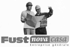 Fust nova casa; Entreprise générale