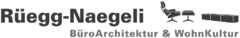 Rüegg-Naegeli BüroArchitektur & WohnKultur