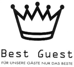Best Guest FÜR UNSERE GÄSTE NUR DAS BESTE