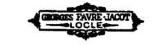 GEORGES FAVRE-JACOT LOCLE