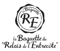 La "Baguette" RE la Baguette du "Relais de l'Entrecôte"