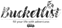 Bucketlist fill your life with adventures