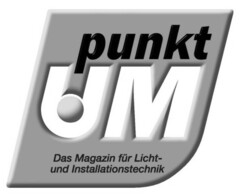 punktUM Das Magazin für Licht- und Installationstechnik