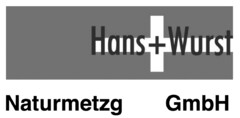Hans+Wurst Naturmetzg GmbH