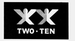 TWO TEN X X