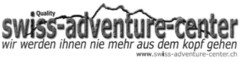 Quality swiss-adventure-center wir werden ihnen nie mehr aus dem Kopf gehen www.swiss-adventure-center.ch