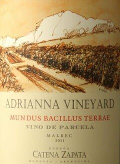 F. MAZA ADRIANNA VINEYARD MUNDUS BACILLUS TERRAE VINO DE PARCELA MALBEC 2011 BODEGA CATENA ZAPATA MENDOZA ARGENTINA