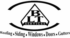 B L T SERVICES ROOFING SIDING WINDOWS DOORS GUTTERS