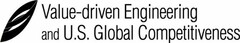 VALUE-DRIVEN ENGINEERING AND U.S. GLOBAL COMPETITIVENESS