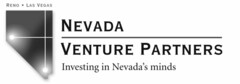 RENO · LAS VEGAS NEVADA VENTURE PARTNERS INVESTING IN NEVADA'S MINDS