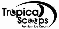 TROPICAL SCOOPS PREMIUM ICE CREAM