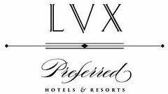 LVX PREFERRED HOTELS & RESORTS