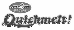 SAN MIGUEL GOLD LABEL QUICKMELT!