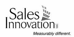 SALES INNOVATION LLC MEASURABLY DIFFERENT.