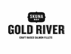 SKUNA BAY GOLD RIVER CRAFT RAISED SALMON FILLETS