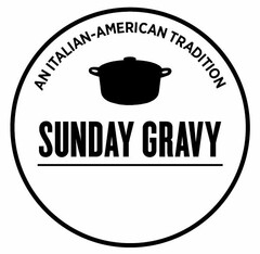 SUNDAY GRAVY AN ITALIAN-AMERICAN TRADITION