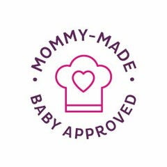 MOMMY-MADE BABY APPROVED