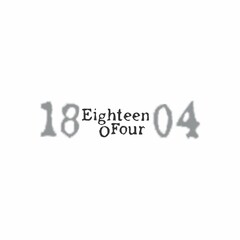 18 EIGHTEEN O FOUR 04