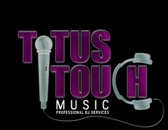 TITUS TOUCH MUSIC PROFESSIONAL DJ SERVICES