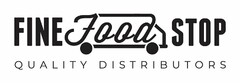 FINE FOOD STOP QUALITY DISTRIBUTORS