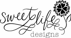 SWEET LIFE DESIGNS