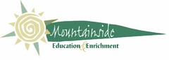 MOUNTAINSIDE EDUCATION & ENRICHMENT