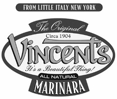 FROM LITTLE ITALY NEW YORK THE ORIGINALCIRCA 1904 VINCENT'S IT'S A BEAUTIFUL THING! ALL NATURAL MARINARA