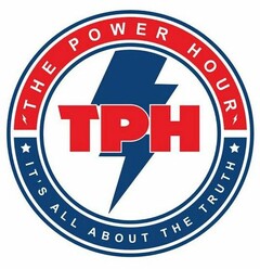 THE POWER HOUR TPH IT'S ALL ABOUT THE TRUTH