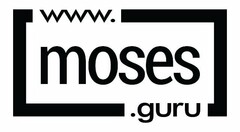 WWW.MOSES.GURU